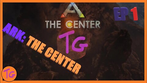 Ark The Center EP 1 Getting Started