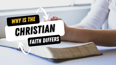 Why is the Christian faith so different