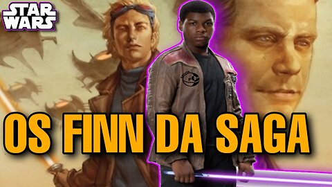 STAR WARS - OS FINN DA SAGA I DO LEGENDS AO CANONE