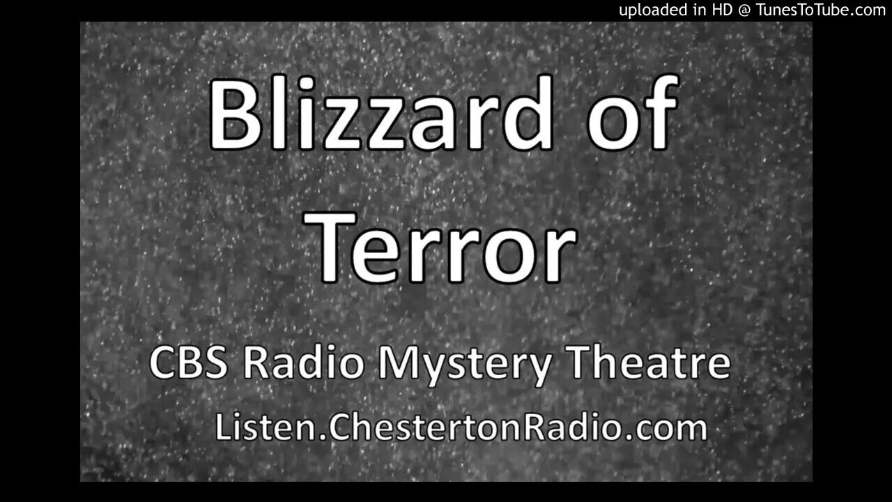 Blizzard of Terror - CBS Radio Mystery Theater