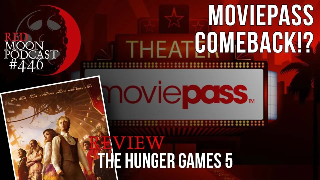 MoviePass Comeback!? | The Hunger Games 5 Review | RMPodcast Episode 446