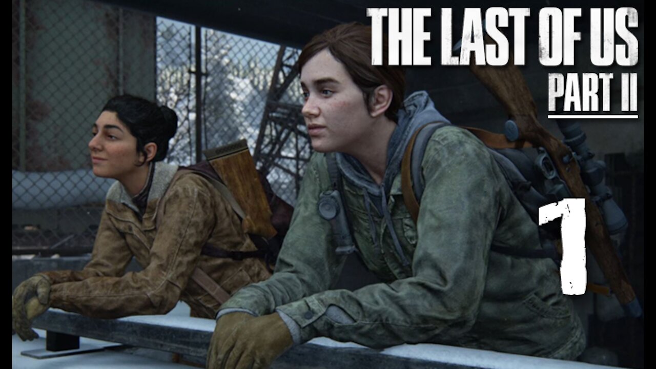 The Last of Us Part 2: Part 1 (with commentary) PS4