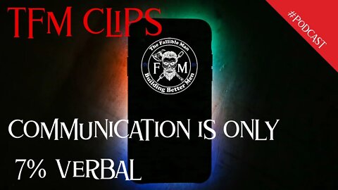 Communication is not Talking - TFM Clips | from Episode 10 of The Fallible Man Podcast