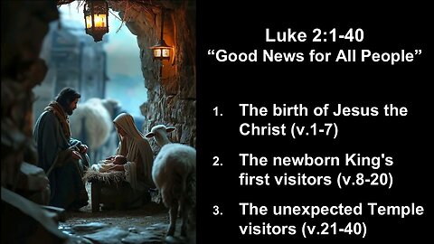 Luke 2:1-40 “Good News for All People” - Calvary Chapel Fergus Falls