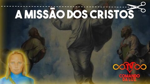 A Missão dos Cristos