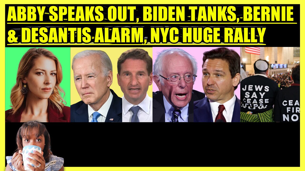 ABBY MARTIN SPEAKS OUT, BIDEN DROPS AMONG DEMS, BERNIE AGREES WITH DESANTIS, NYC HUGE RALLY