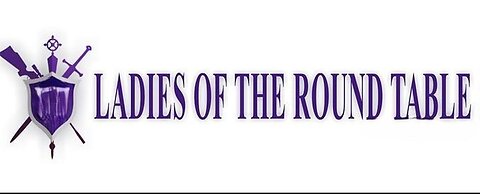 20240720 LADIES OF THE ROUND TABLE EPISODE 1: GOD'S DIVINE ORDER