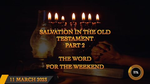 The Gospel in The Old Testament - Part 2 - Salvation in The Old Testament - Word For The Weekend
