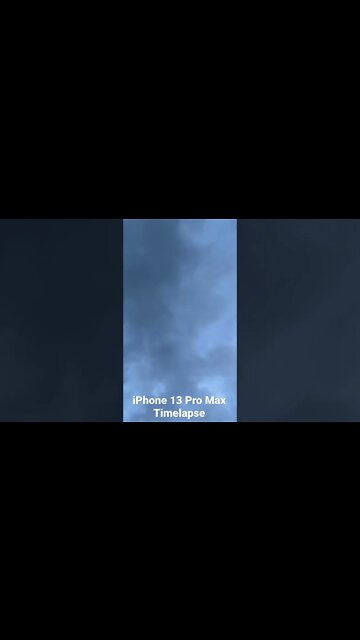 Clouds Timelapse with the iPhone 13 Pro Max￼