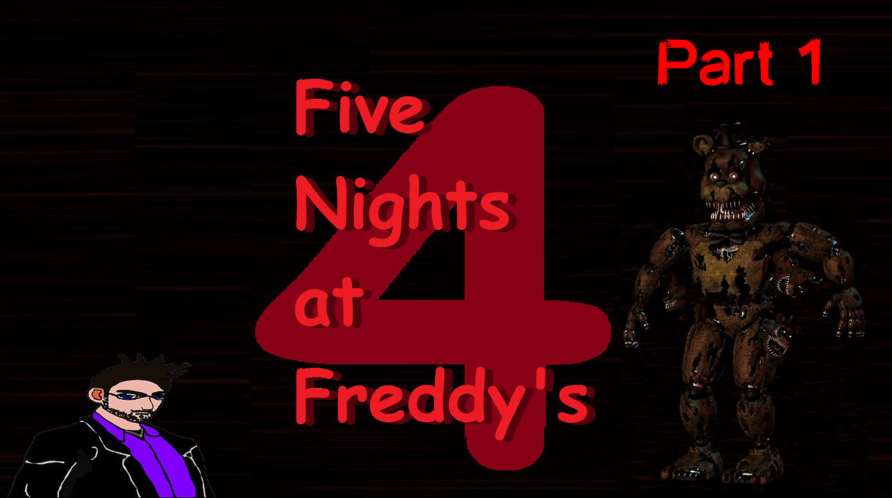 [Five Nights at Freddy's4]: Part 1