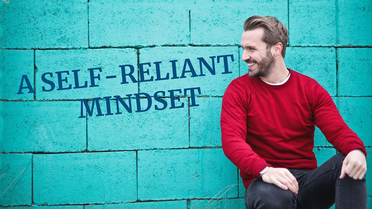 A Self-Reliant Mindset