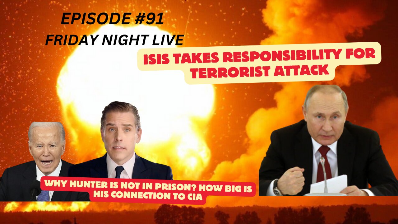 EP #91 ISIS TAKES Responsibility for Terrorist attack in Moscow Emergency Broadcast