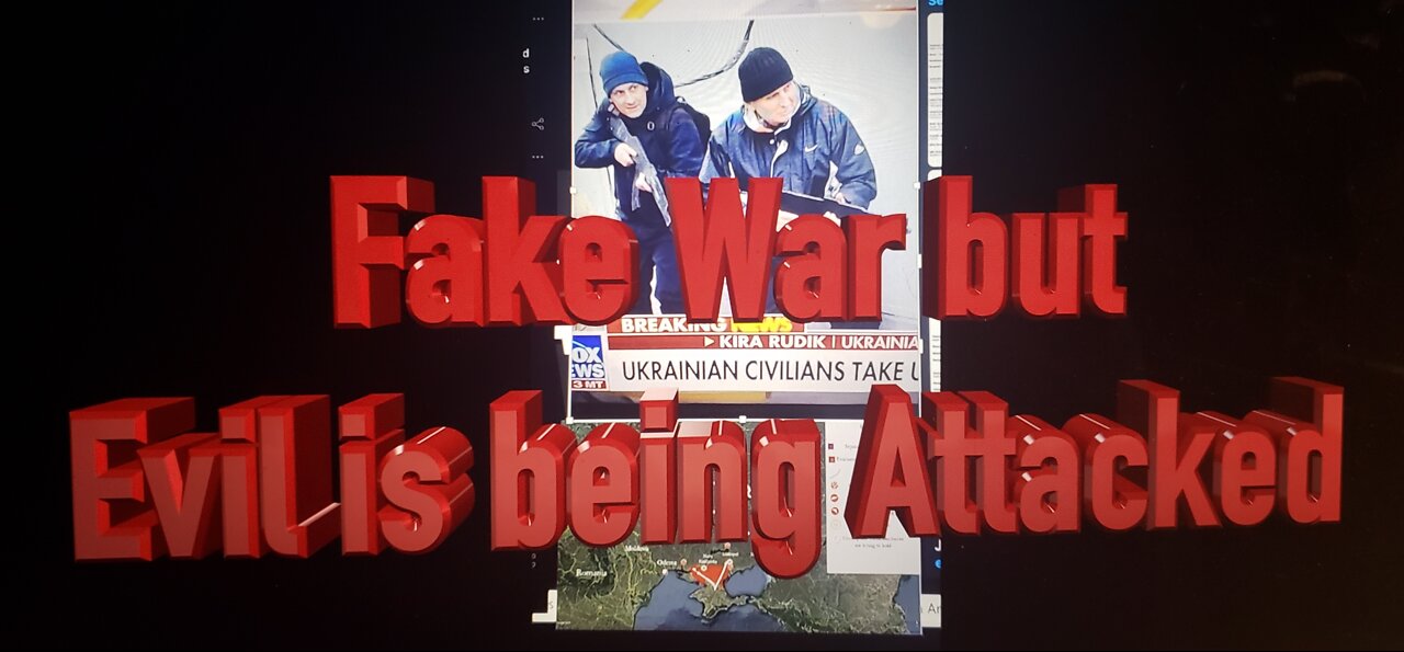 Fake War but Evil is being Attacked