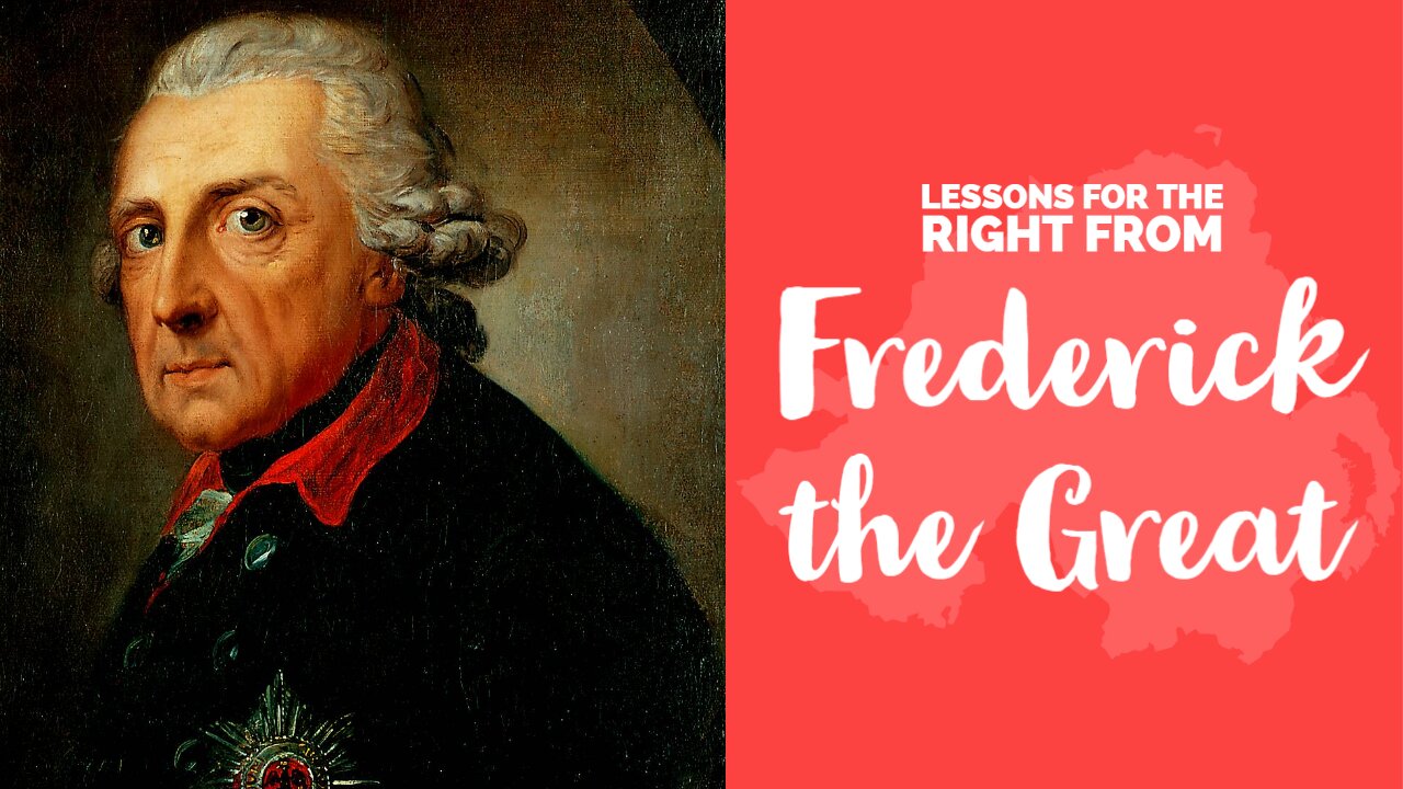 Lessons for the Right from Frederick the Great