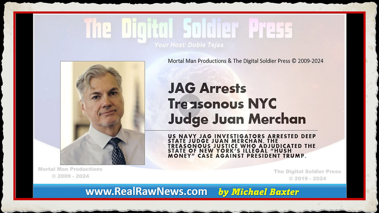 JAG Arrests Treasonous NYC Judge Juan Merchan