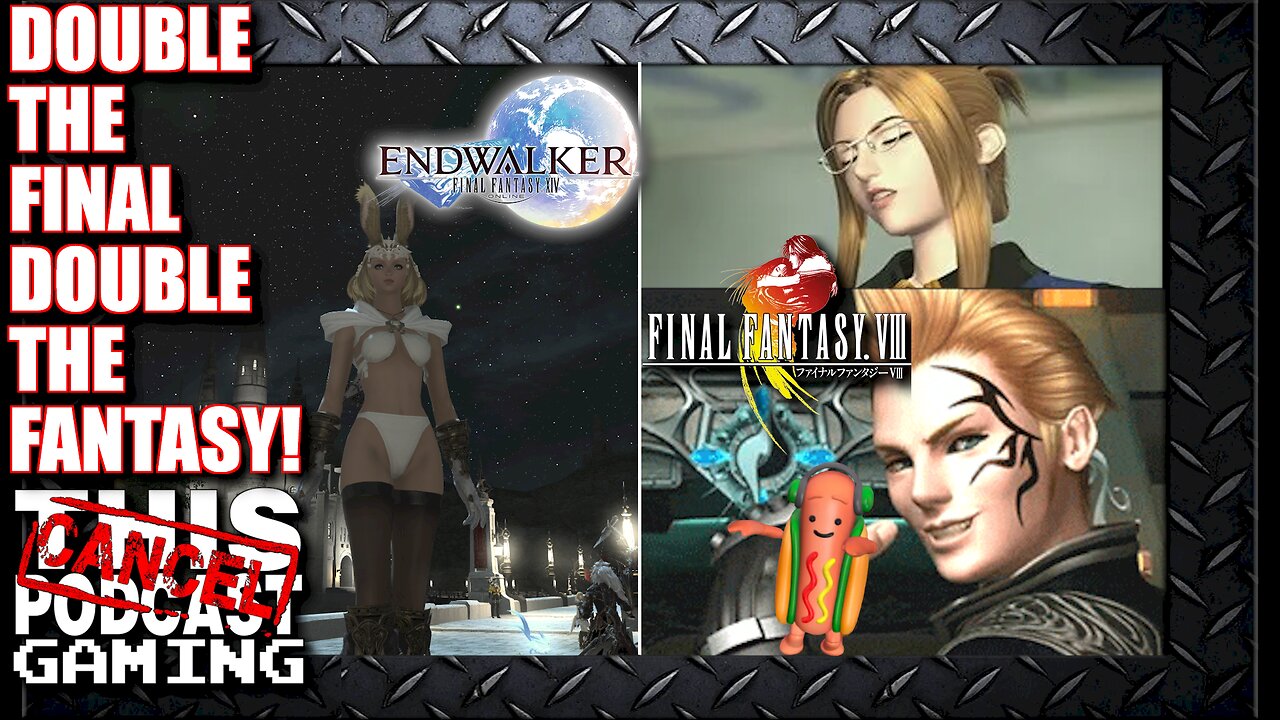 Double The Final, Double The Fantasy: FFXIV and FFVIII Double Feature Gaming!