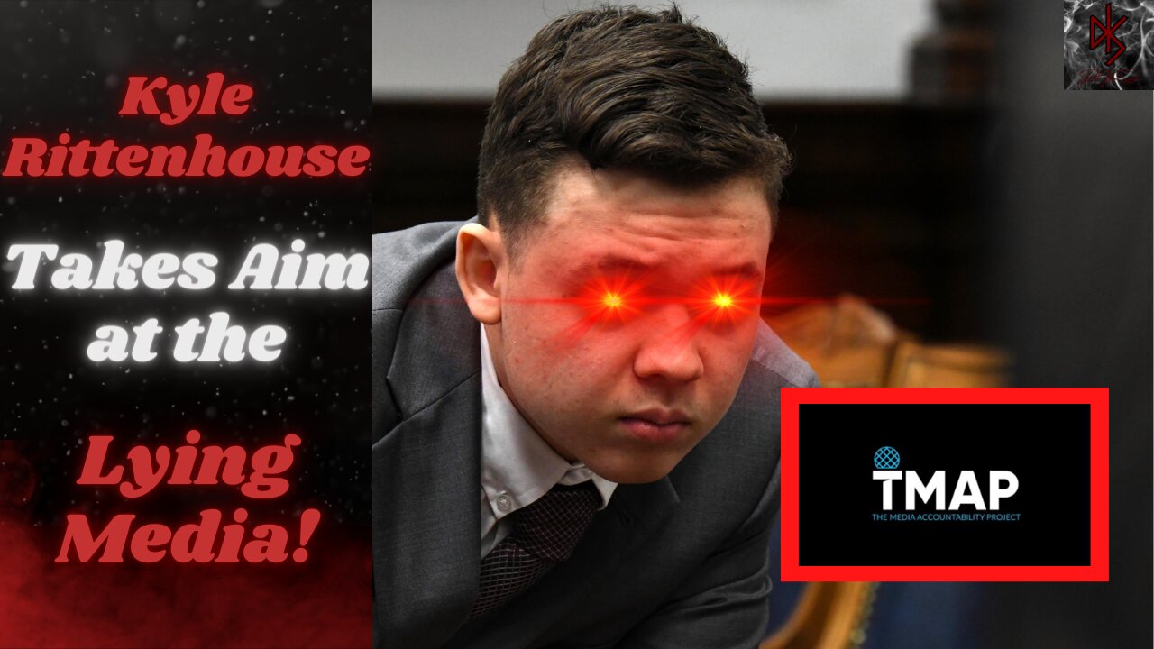 Kyle Rittenhouse Announces His Plans to Hold the Media "Accountable" Through "TMAP"