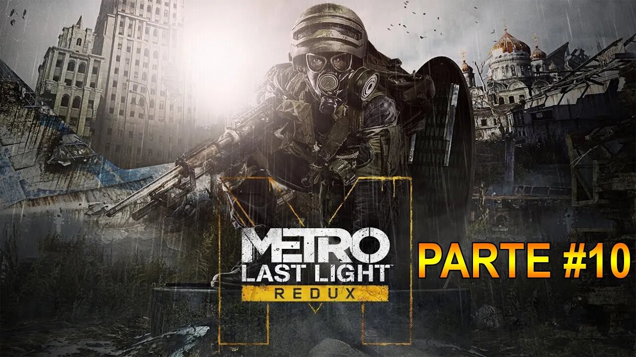 Metro: Last Light Redux - [Parte 10] - Modo Sobrevivente - Dificuldade Patrulheiro - 60 Fps - 1440p