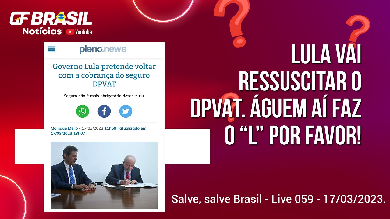 GF BRASIL Notícias - Atualizações das 21h - sexta-feira patriótica - Live 059 - 17/03/2023!