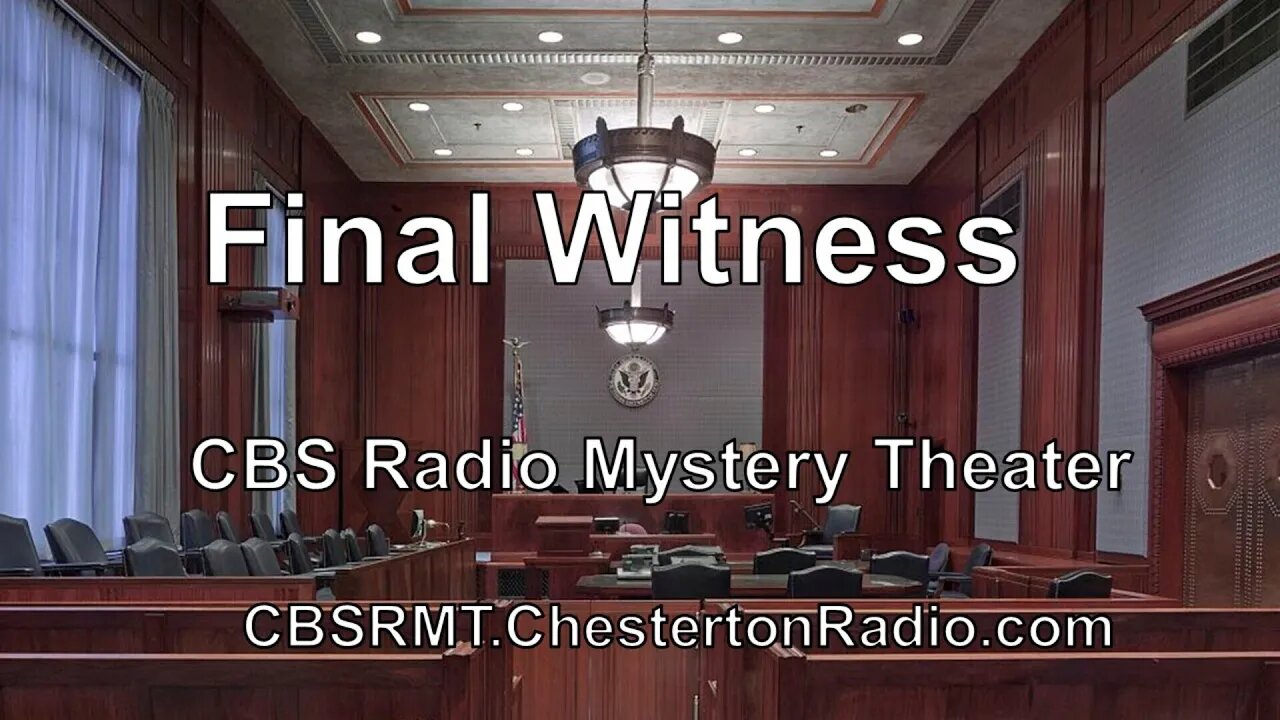 The Final Witness - CBS Radio Mystery Theater