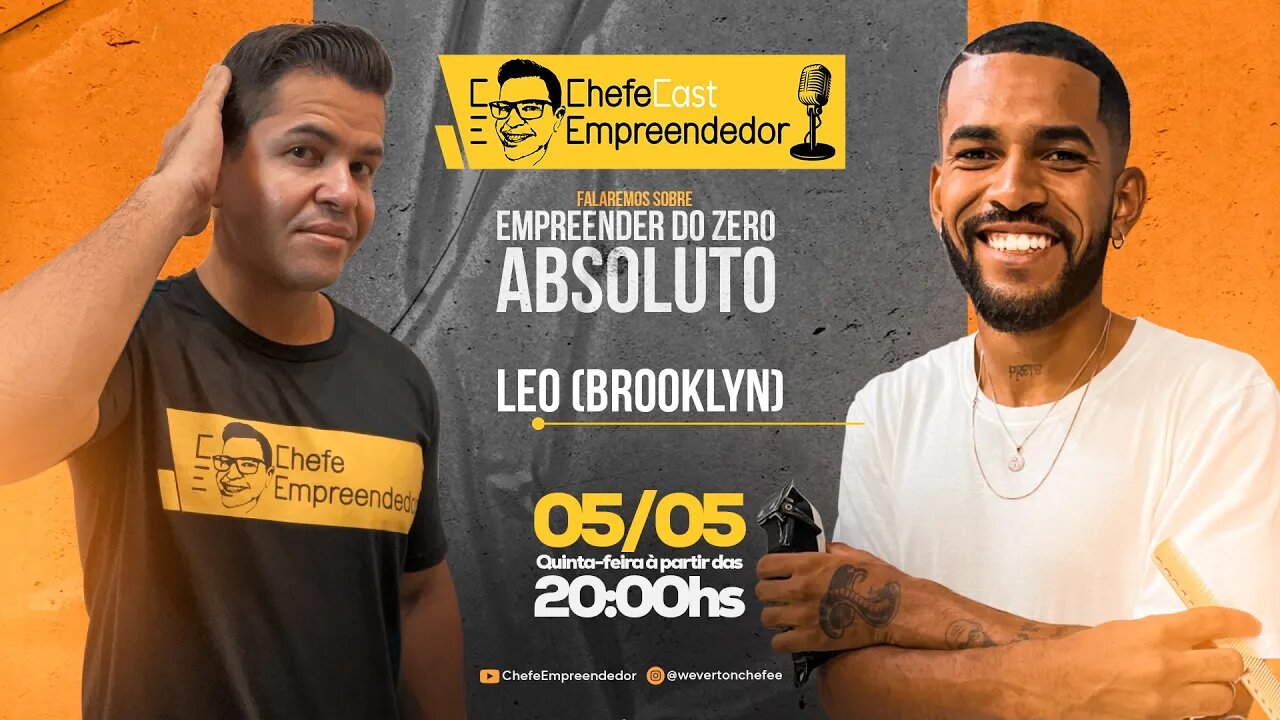 ChefeCast LEO BROOKLYN Afro Hair Barber | Vamos conversar sobre como empreender do ZERO ABSOLUTO