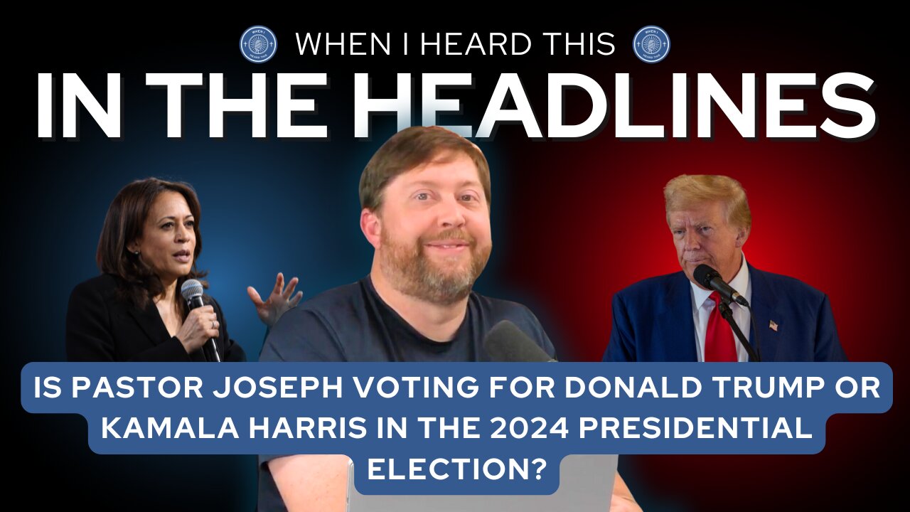 In the Headlines: Who is Pastor Joseph voting for in the 2024 presidential election?