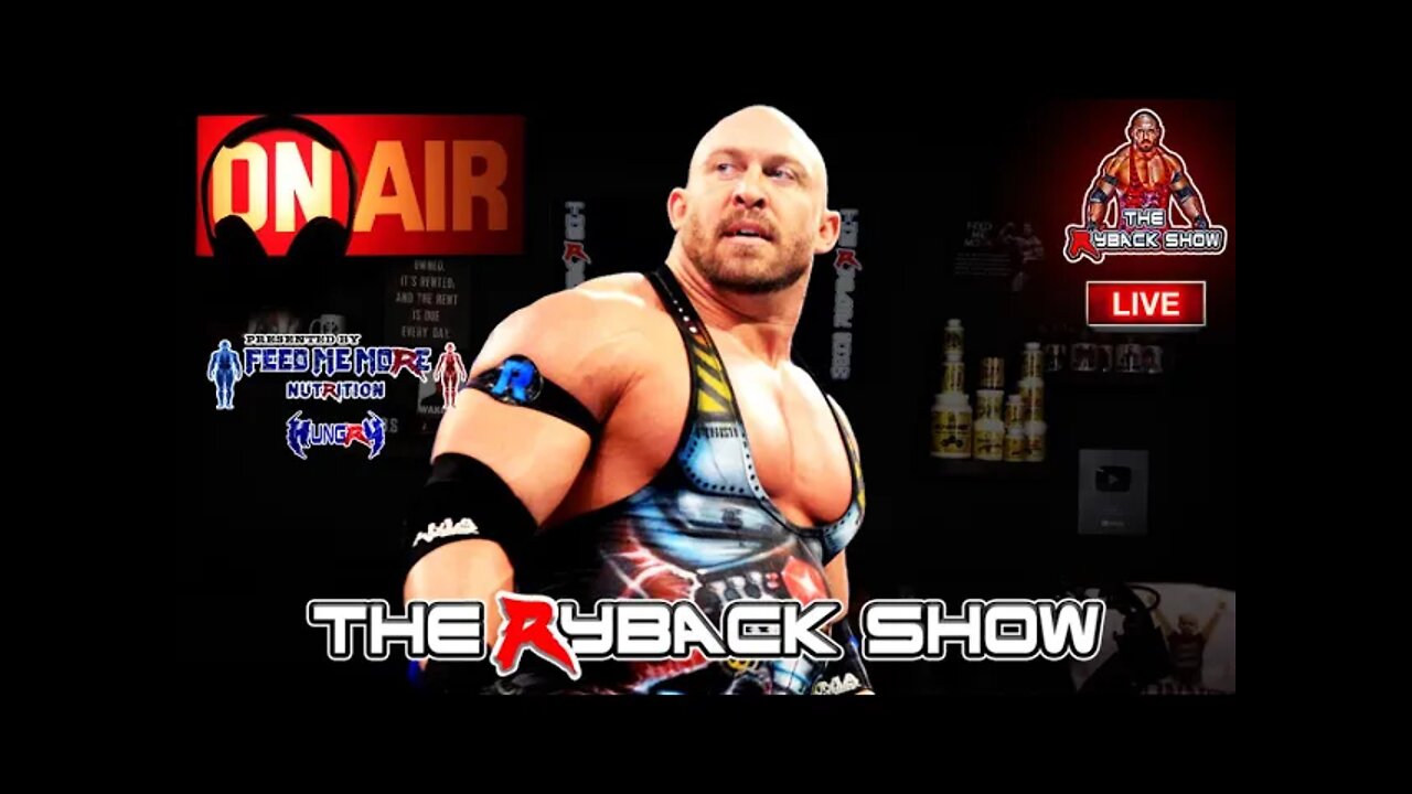 The Ryback Show Friday Live Presented by Feed Me More Nutrition