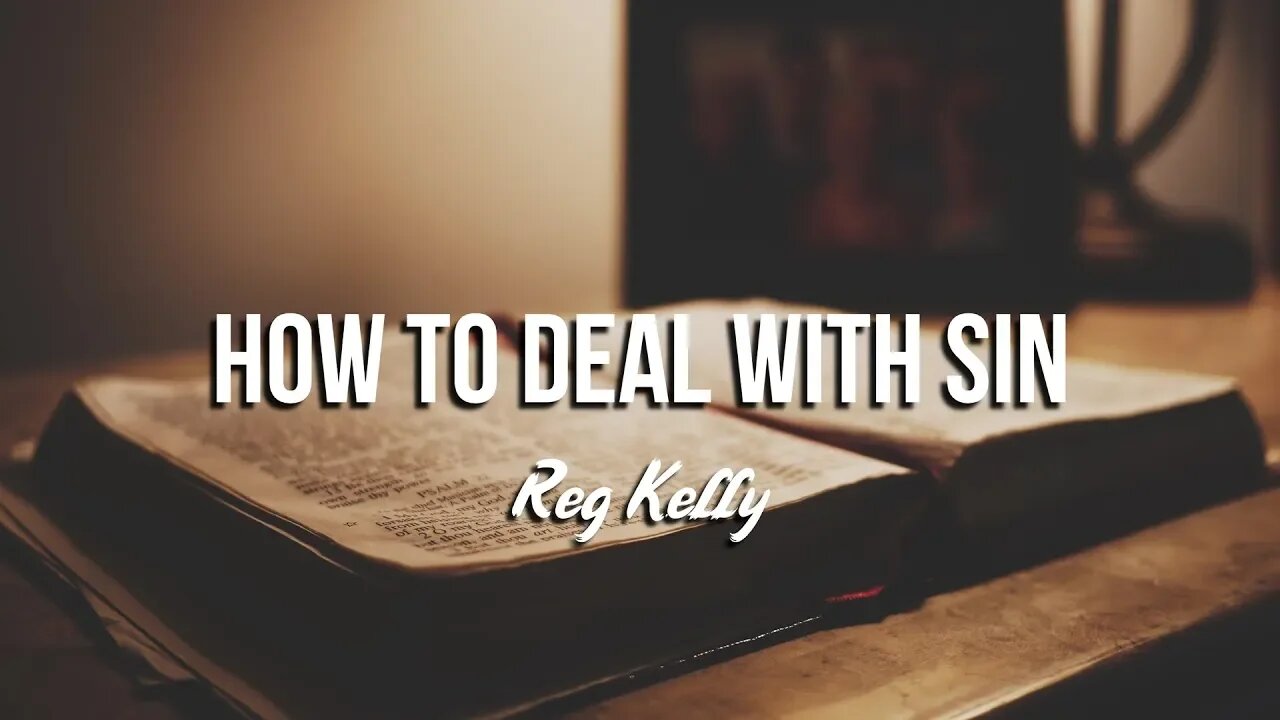 Reg Kelly - How to Deal With Sin