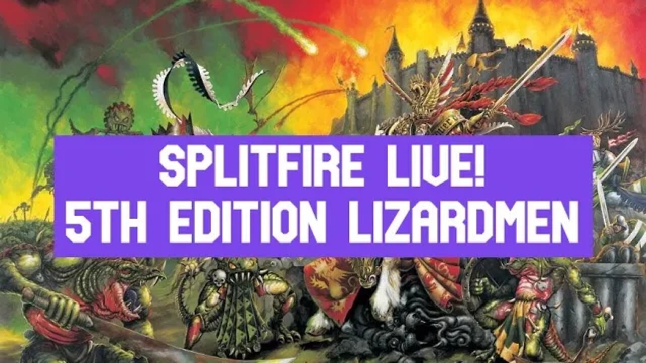 Splitfire Live! : 5th Edition Lizardmen