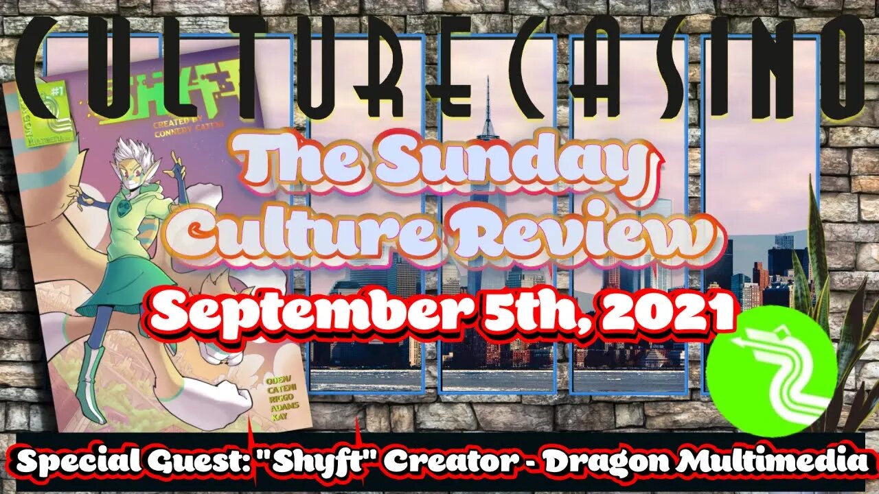 Sunday Culture Review - September 5th - Special Guest Dragon Multimedia