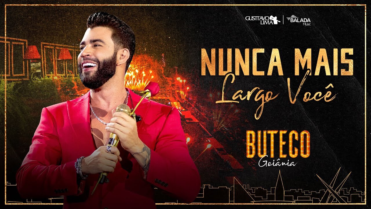 Gusttavo Lima - Nunca Mais Largo Você (Ao Vivo em Goiânia)