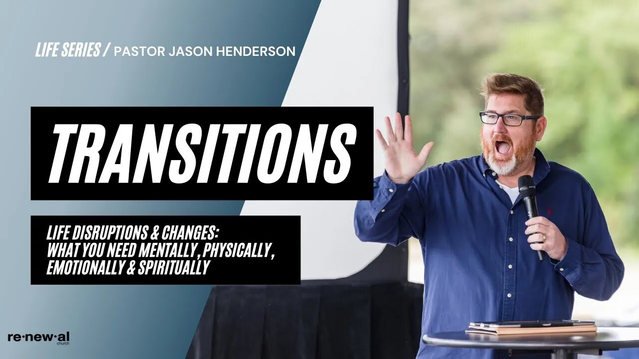 Transitions | Part 6 | The Love God Gives | Pastor Jason Henderson