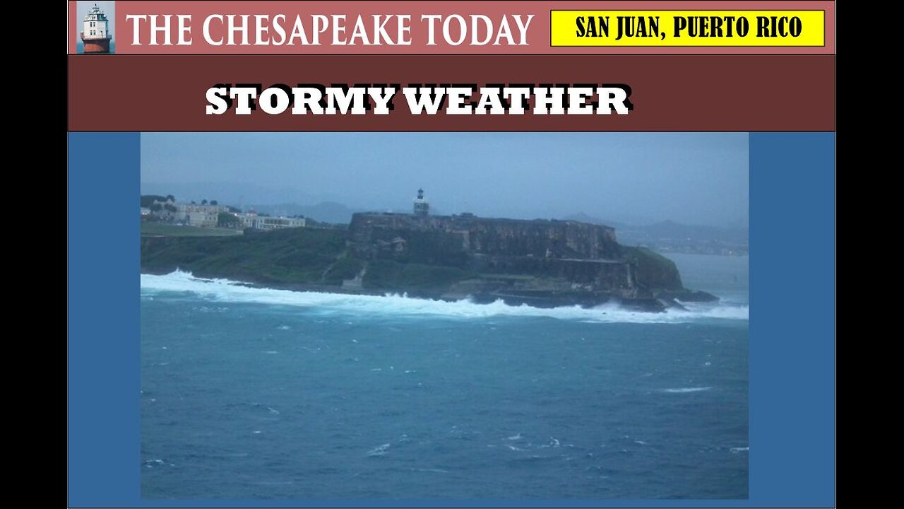 STORMY WEATHER at Old San Juan, Puerto Rico