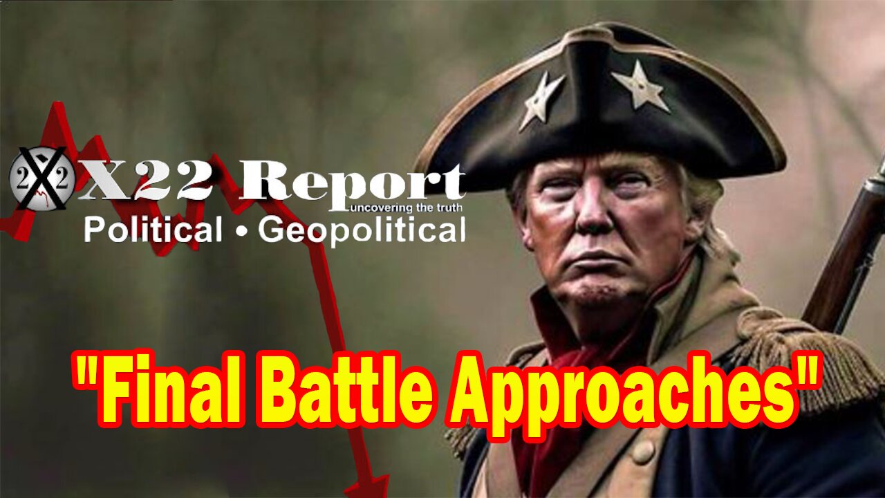 X22 Report - Ep.3117F- Final Battle Approaches,Trump Is Following In The Footsteps Of Andrew Jackson