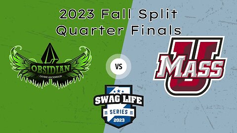 Swag Life Series - 2023 Fall Split - Quarter Finals - Game 2 - DA Obsidian vs UMass Amherst