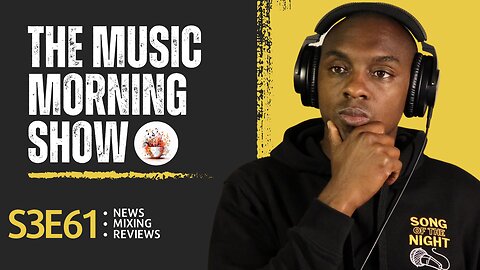 The Music Morning Show: Reviewing Your Music Live! - S3E61