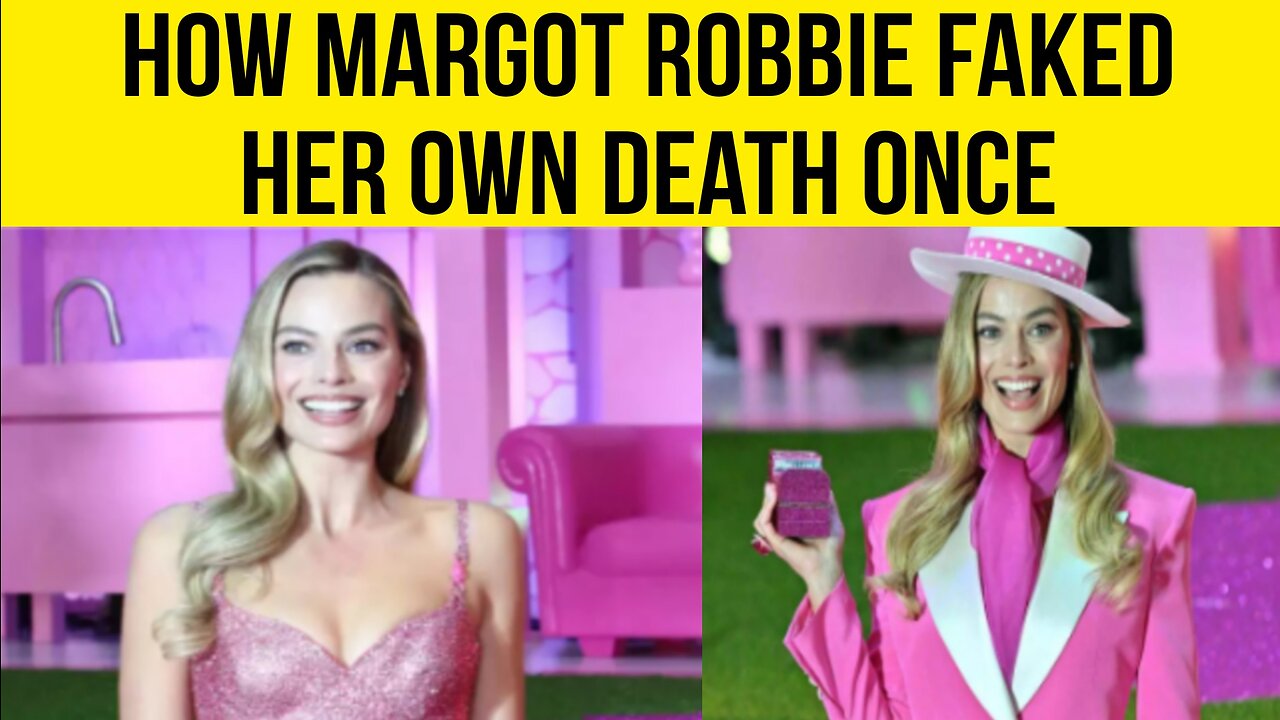 How Margot Robbie Faked her own Death once