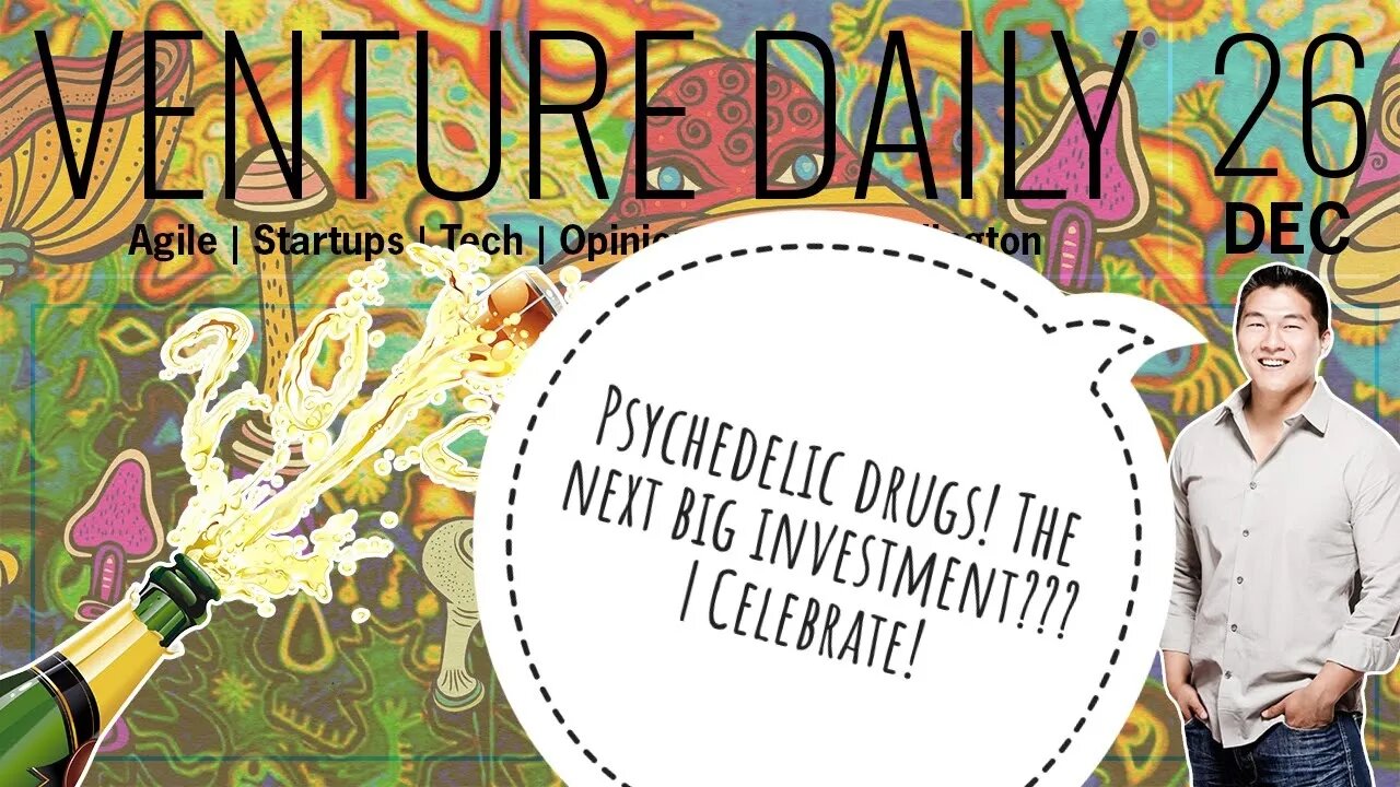 PSYCHEDELIC INVESTMENTS for 2020? | VC Deals Dec 26 | We're the Fastest Growing Daily Venture Show!