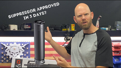 Suppressor Approved in 3 Days!!