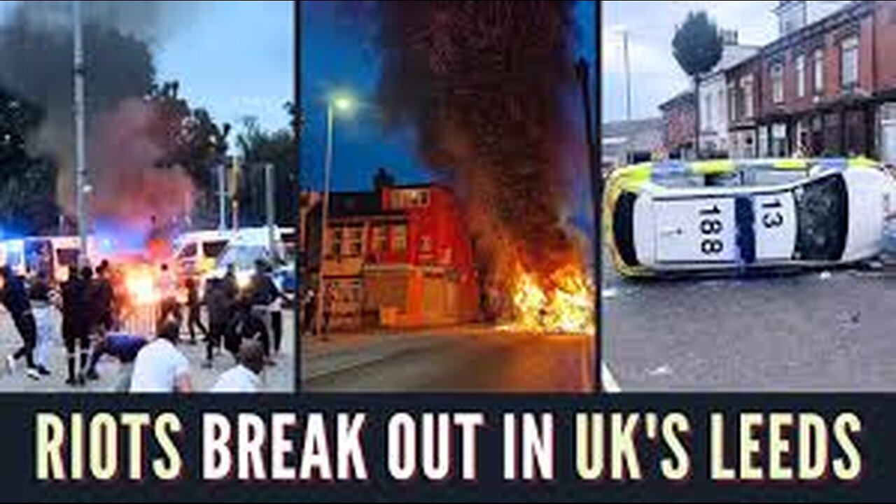 England Erupts as Flames and Riots Engulf the Streets In Leeds.