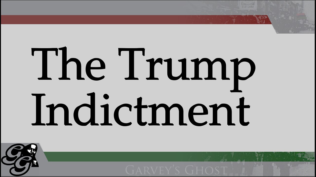 Garvey's Ghost TV 4-4-2023: The Trump Indictment
