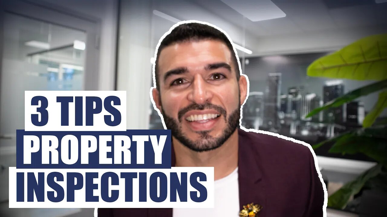 3 Tips - Property Inspections