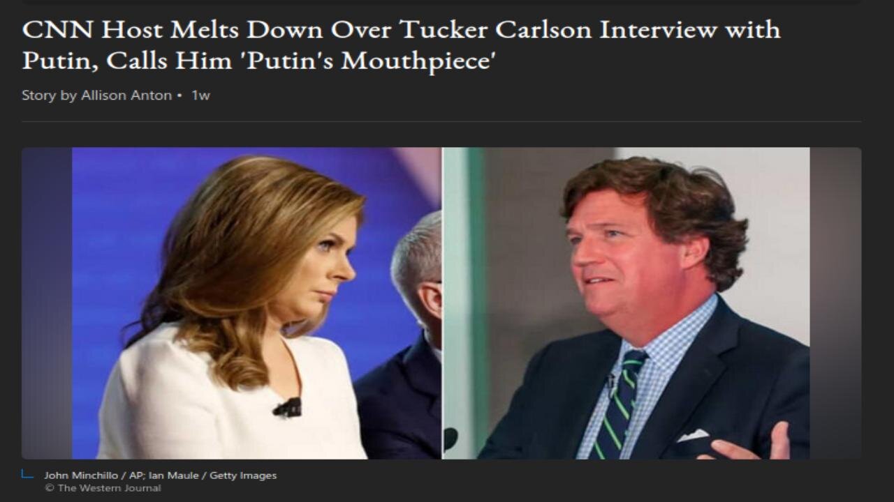 Did CNN Meltdown Because Tucker Interviewed Putin? - 2/9/24