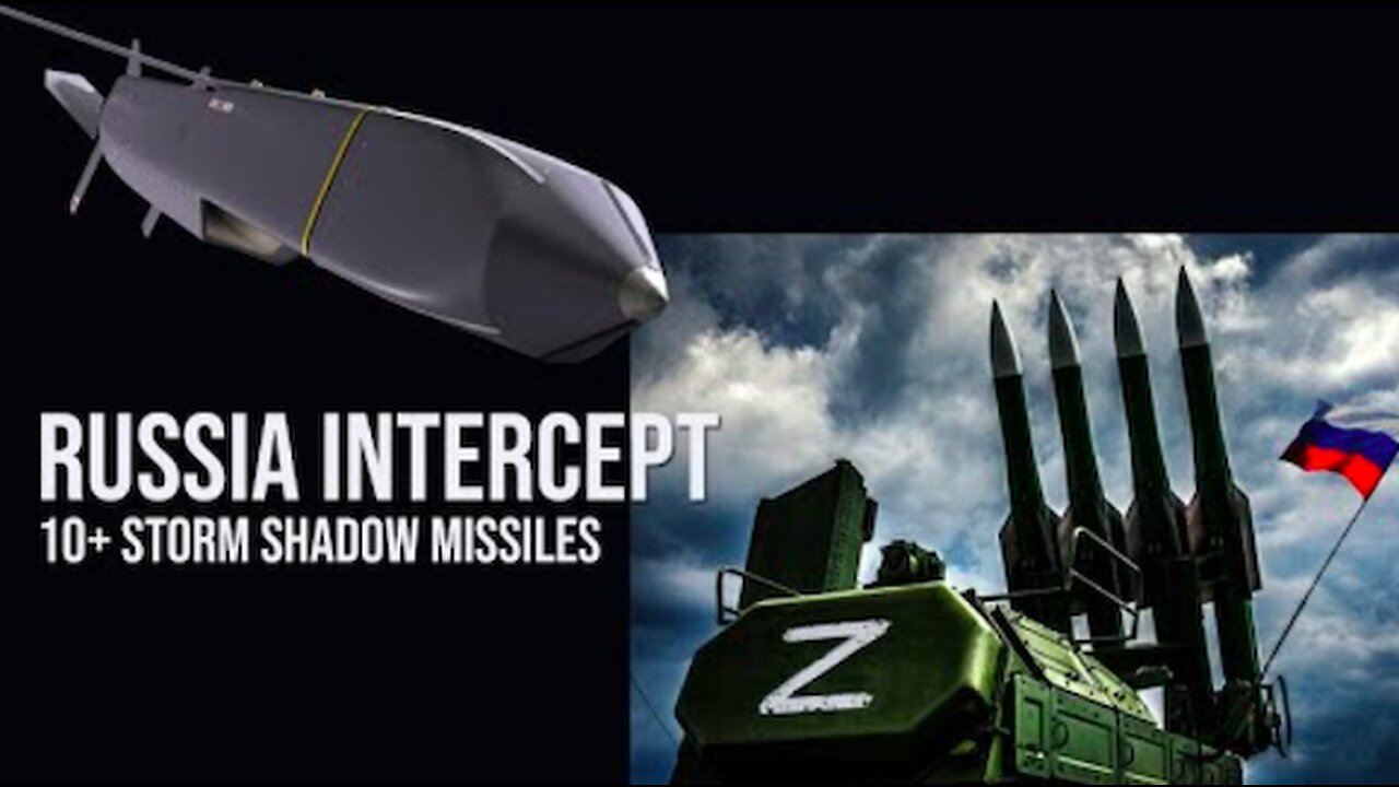 Russian forces intercept 10+ British Storm Shadow missiles and missed 6