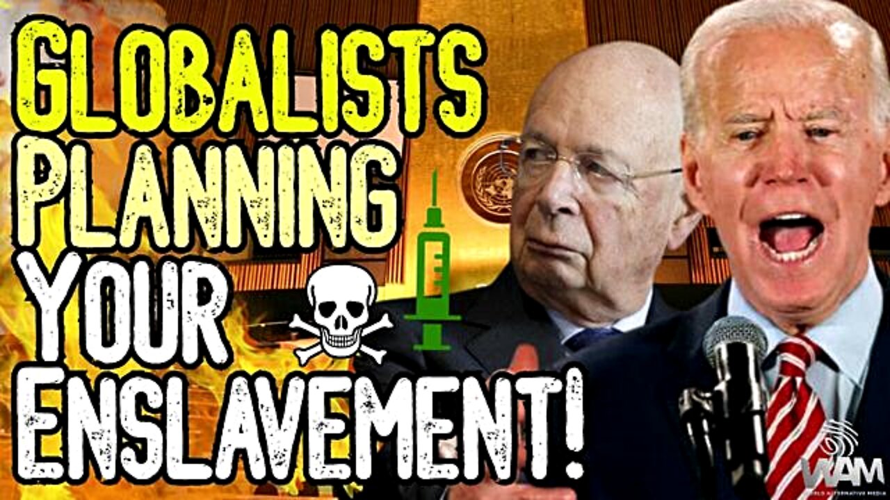 EXPOSED They're PLANNING YOUR ENSLAVEMENT In Plain Sight! - Global Covid Summit 2022! - FORCED JABS