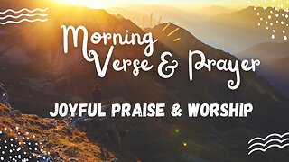 Uplifting Morning Verses and Prayers: Embrace the Day Ahead