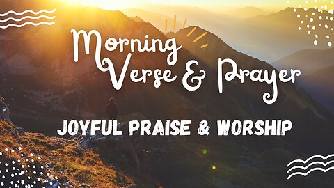 Uplifting Morning Verses and Prayers: Embrace the Day Ahead