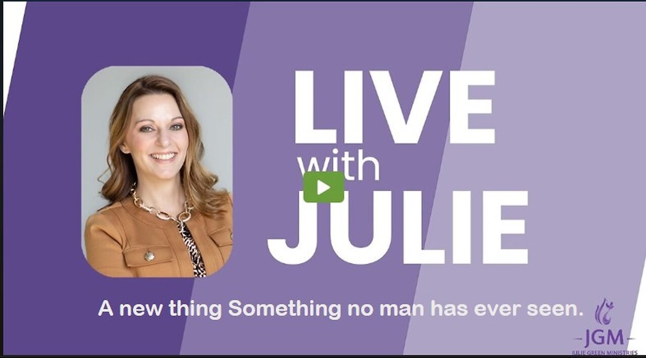 Julie Green subs A NEW THING SOMETHING NO MAN HAS EVER SEEN