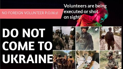 Foreign mercenaries operating in Ukraine have no Geneva Convention protections - KILL ON SIGHT ORDER