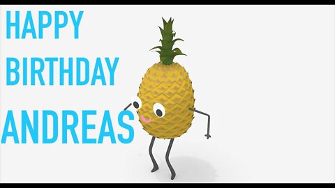 Happy Birthday ANDREAS! - PINEAPPLE Birthday Song